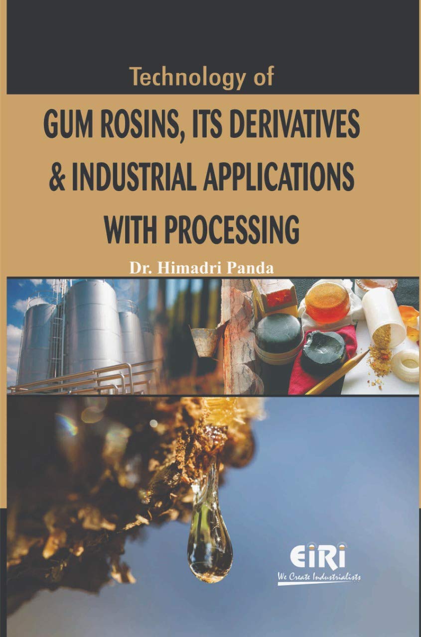 Technology Of Gum Rosins, Its Derivatives & Industrial Applications With Processing
