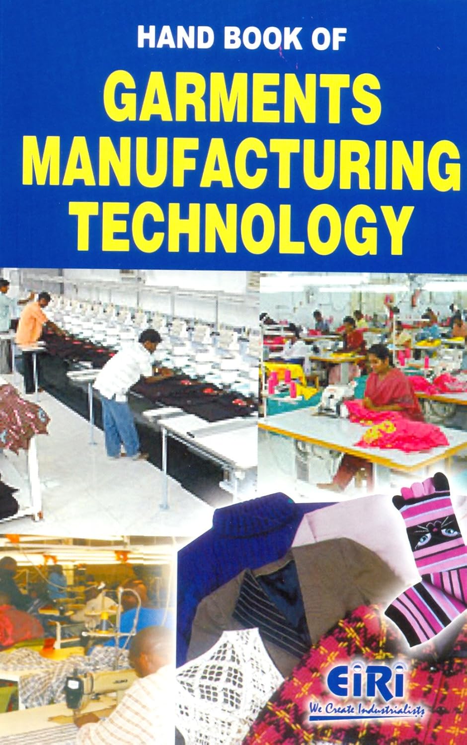 Hand Book Of Garments Manufacturing Technology