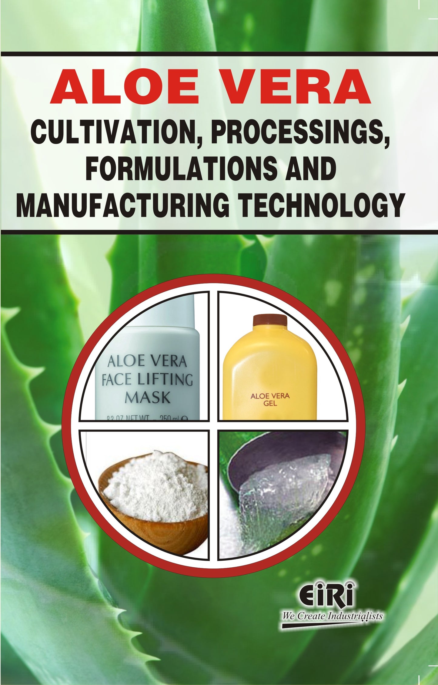 Aloevera Cultivation, Processings, Formulations And Manufacturing Technology (Hand Book)
