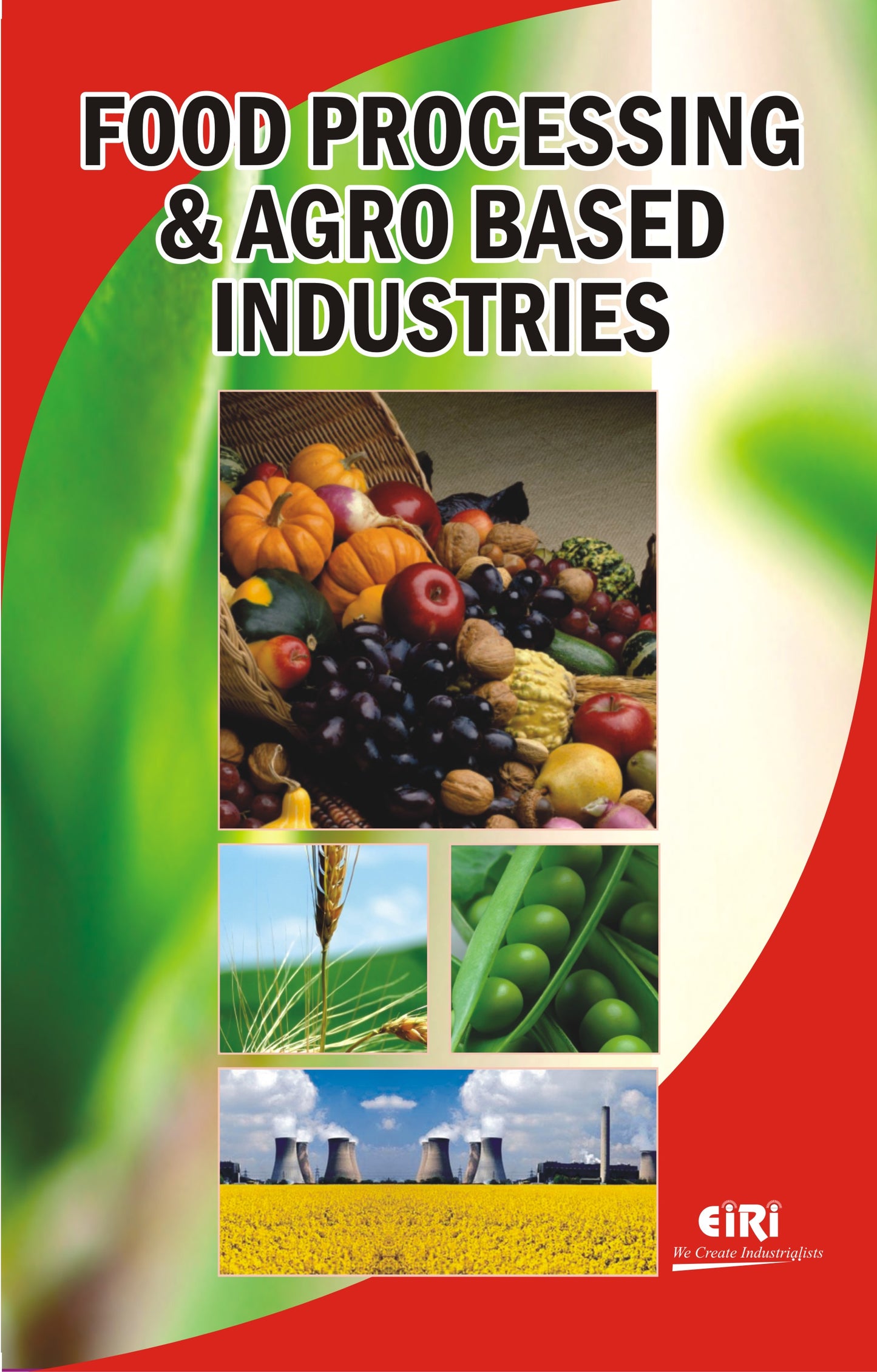 Food Processing And Agro Based Industries (Revised And Enlarged Edition) (Hand Book)