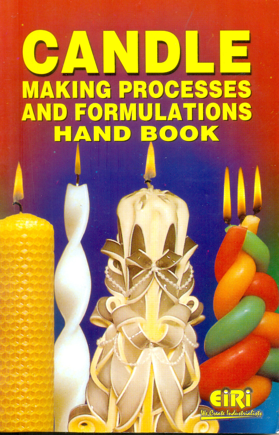 Candle Making Processes And Formulations Hand Book