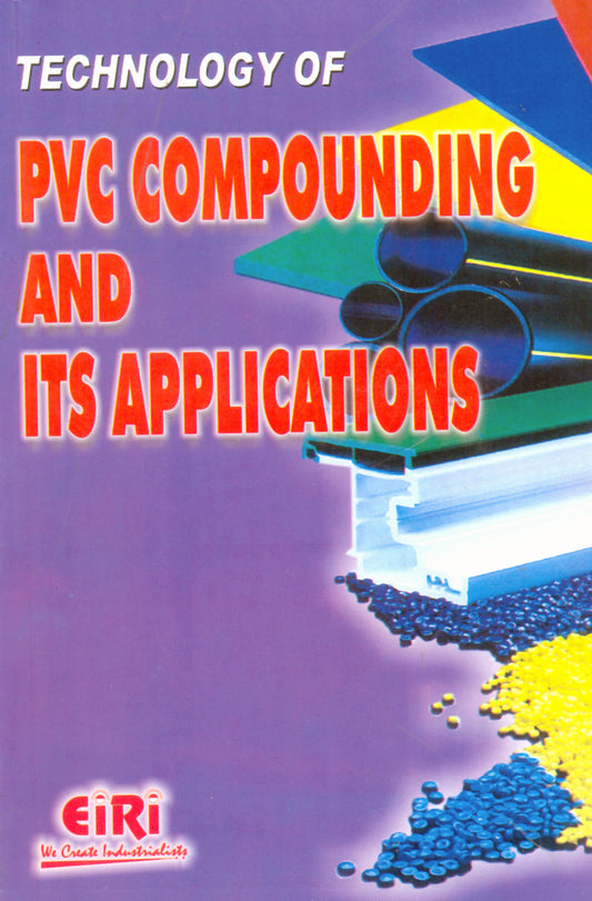 Technology Of Pvc Compounding And Its Applications (Hand Book)