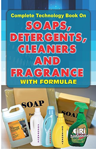 Complete Technology Book On Soaps, Detergents, Cleaners And Fragrances With Formulae