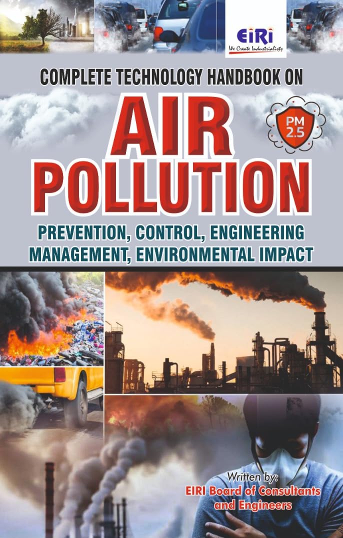 Complete Technology Handbook on Air Pollution (Prevention, Control, Engineering, Management, Environmental Impact)