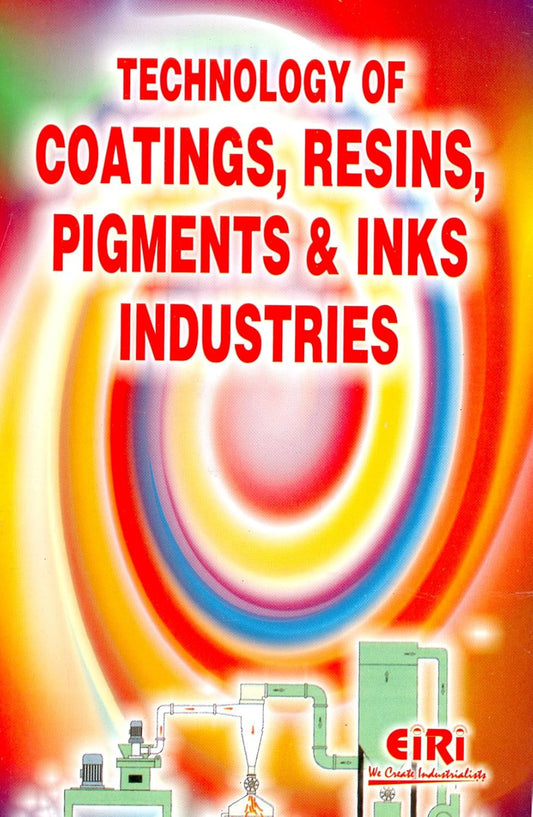 Technology Of Coating, Resins, Pigments And Inks Industries (Hand Book)