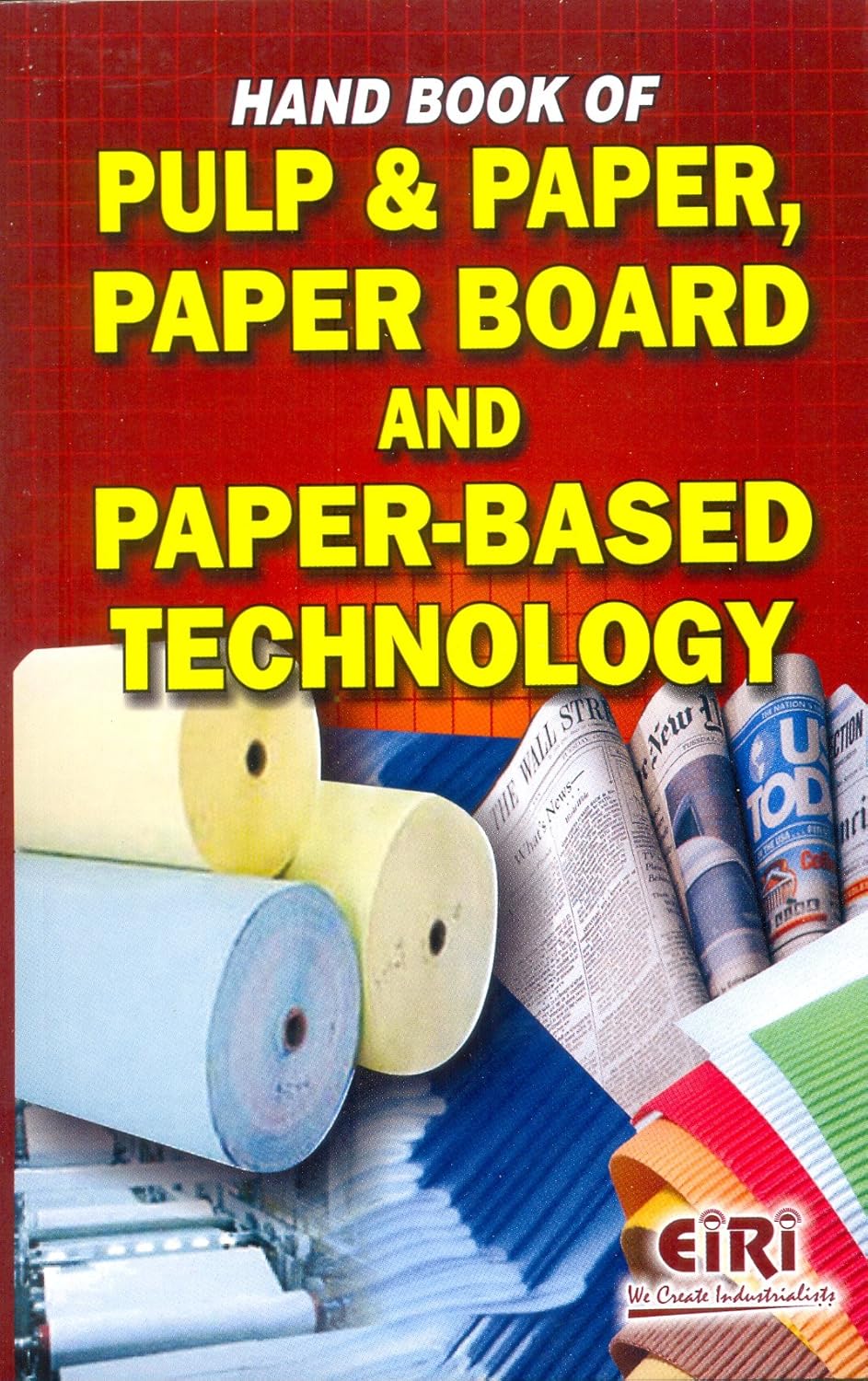 Hand Book Of Pulp & Paper, Paper Board & Paper Based Technology ...