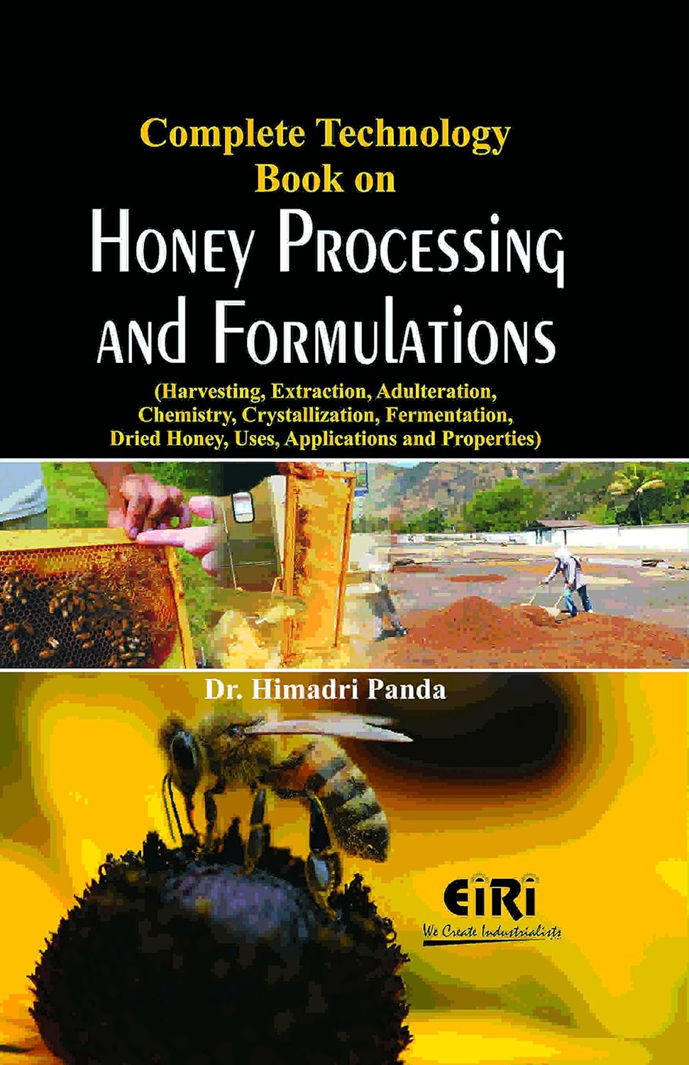 Complete technology bok on Honey processing and formulations (Harvesting extration)