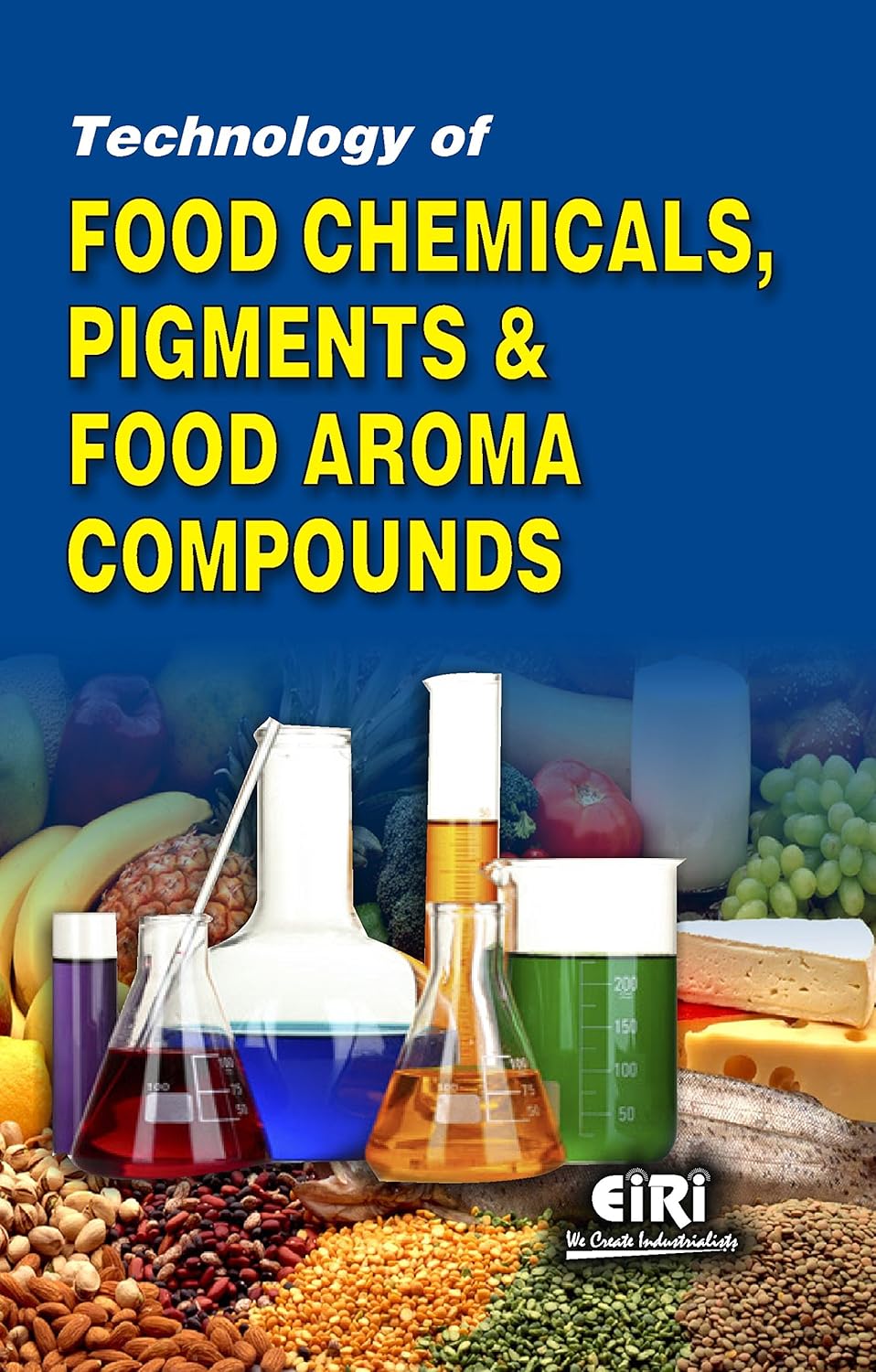 Technology Of Food Chemicals, Pigments And Food Aroma Compounds (Hand Book)