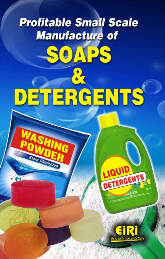 Profitable Small Scale Manufacture Of Soaps & Detergents (Hand Book)