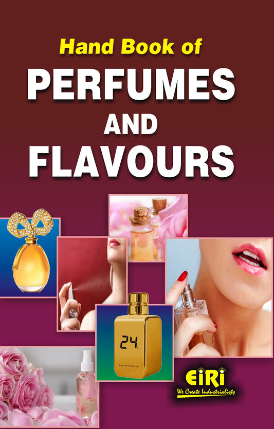 Hand Book Of Perfumes & Flavours With Formulations
