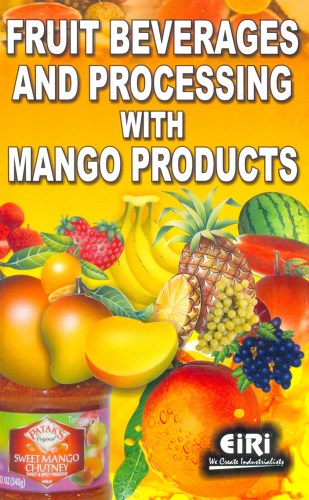 Fruit Beverages And Processing With Mango Products (Hand Book)