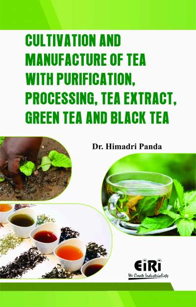 Cultivation And Manufacture Of Tea With Purification, Processing, Tea Extract, Green Tea And Black Tea