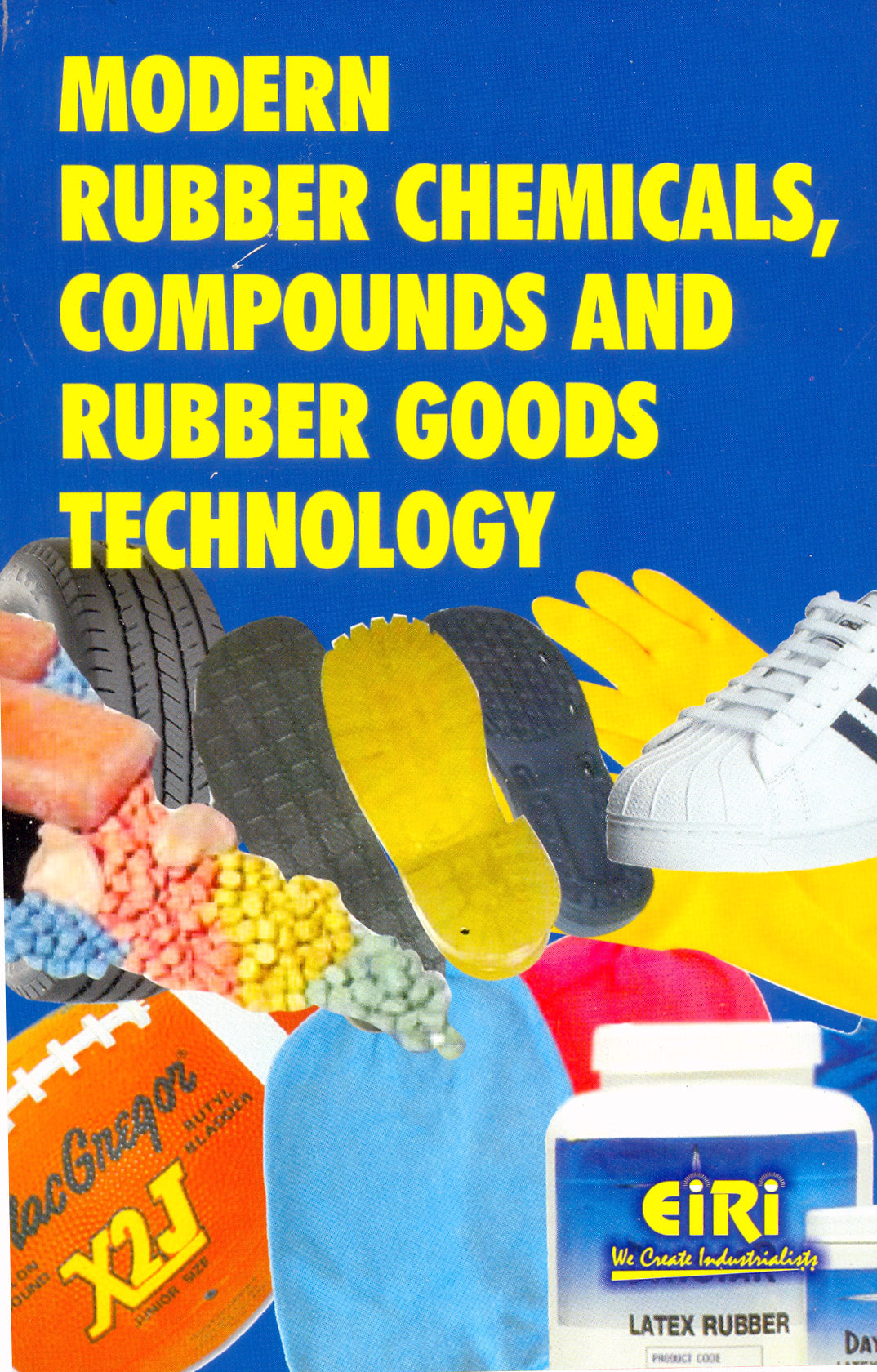 Modern Rubber Chemicals, Compounds And Rubber Goods Technology (Hand Book)