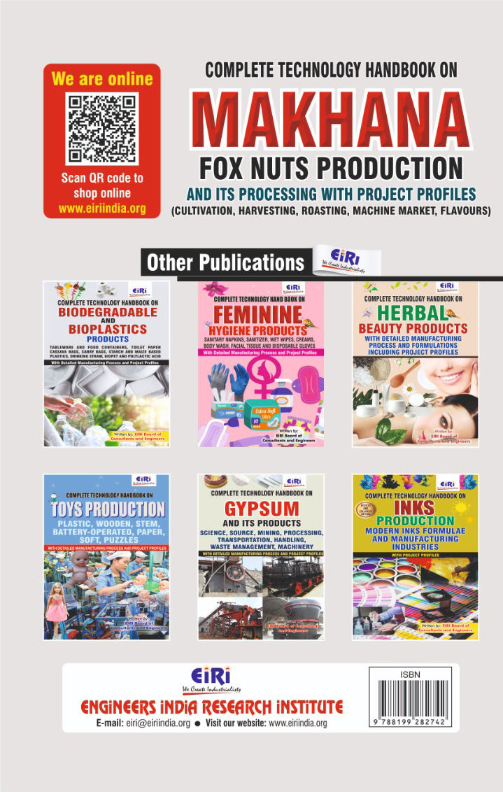 Complete Technology Handbook on Makhana (Fox Nuts) Production and its Processing with Project Profiles (Cultivation, Harvesting, Roasting, Machinery, Market, Flavours)