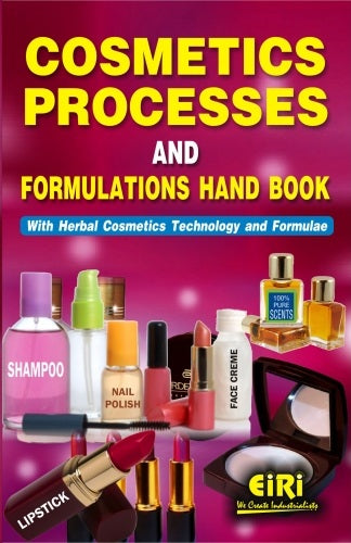 Cosmetic Processes & Formulations Hand Book With Herbal Cosmetics Technology And Formulae