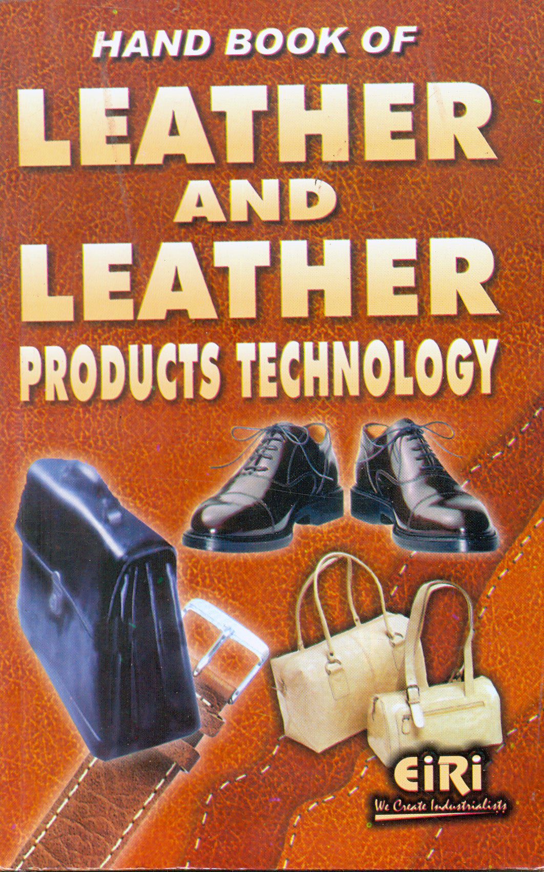 Hand Book Of Leather And Leather Products Technology