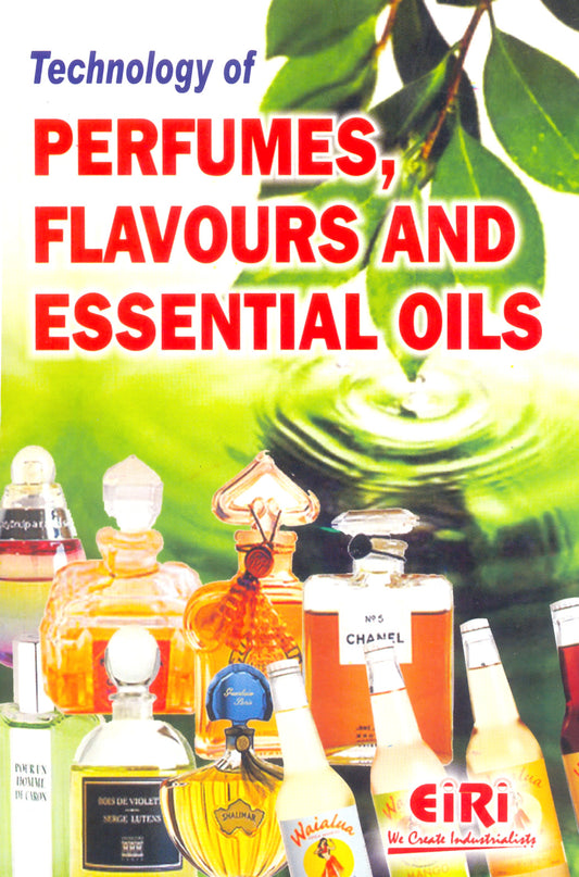Technology Of Perfumes, Flavours And Essential Oils