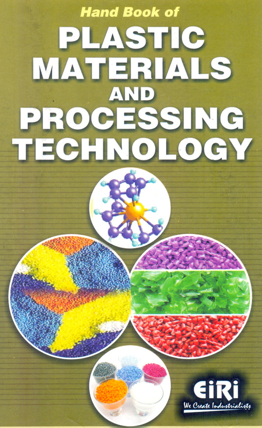 Hand Book Of Plastic Materials And Processing Technology