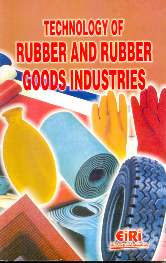 Technology Of Rubber And Rubber Goods Industries (Hand Book)