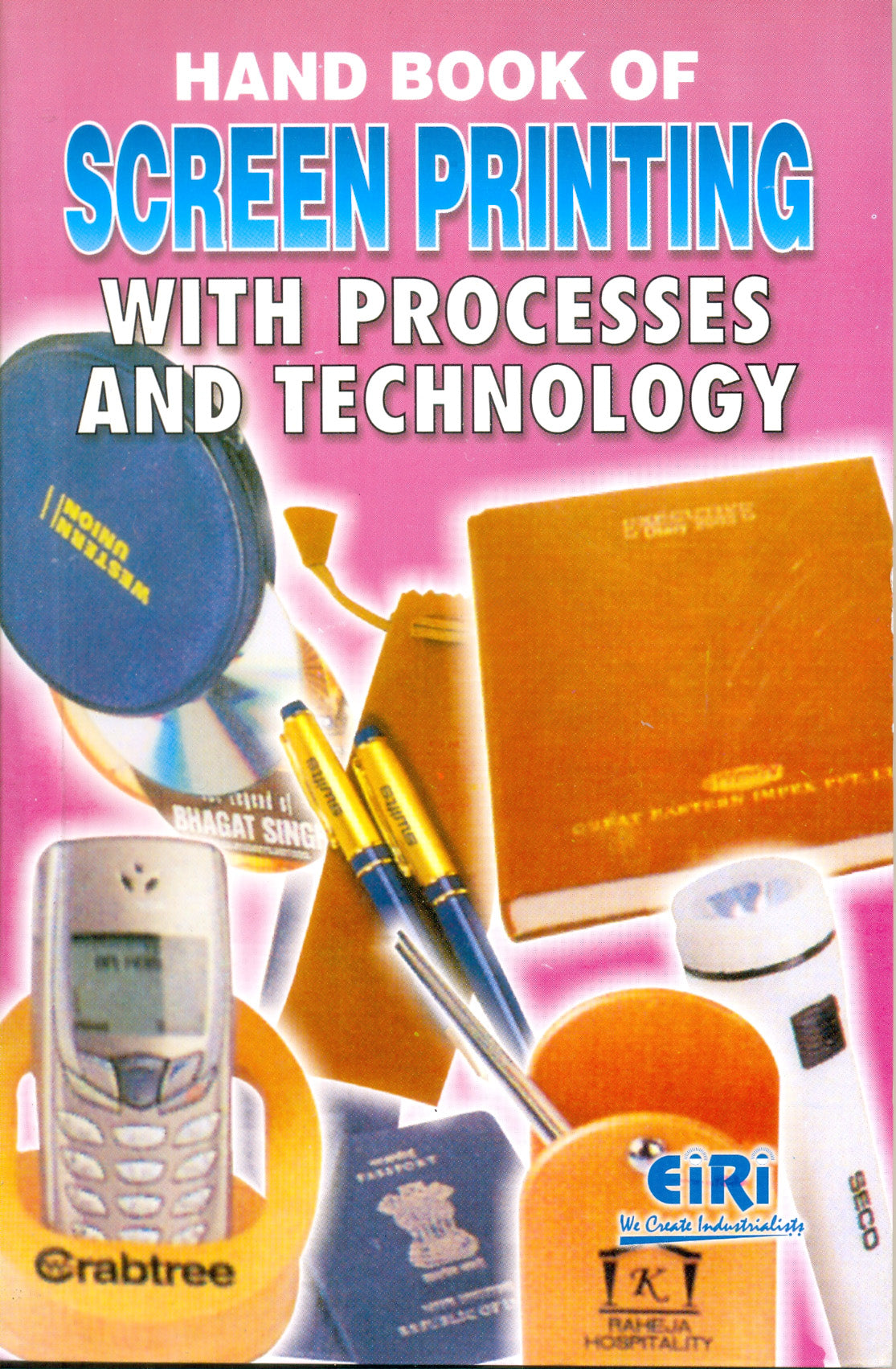 Hand Book Of Screen Printing With Processes And Technology