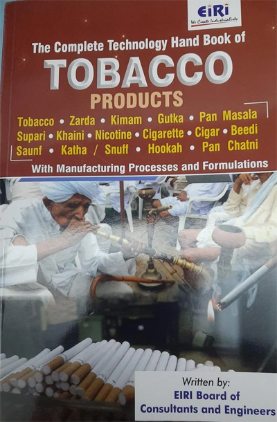 The Complete Technology Hand Book Of Tobacco, Zarda, Kimam, Gutka, Pan Masala, Mouth Freshner, Supari, Khaini, Nicotine, Cigarette, Cigar, Beedi, Saunf, Katha/Snuff, Hookah, And Pan Chatni With Manufacturing Processes And Formulations